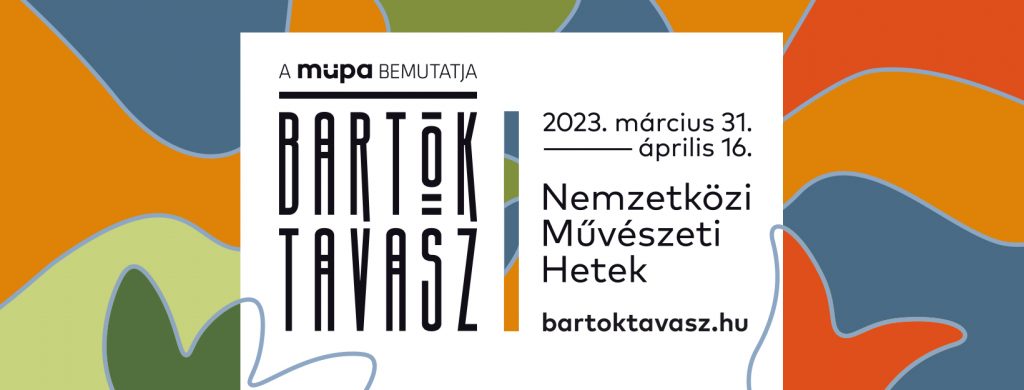 Bartók Tavasz 2023, Budapest